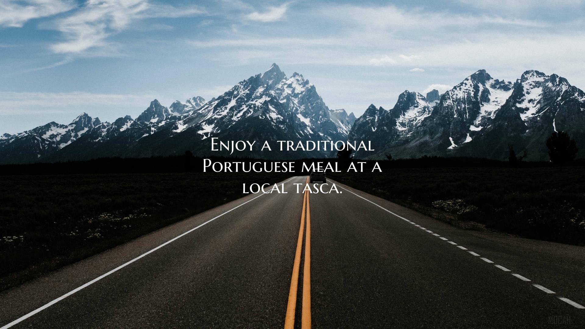 Enjoy a traditional Portuguese meal at a local tas...