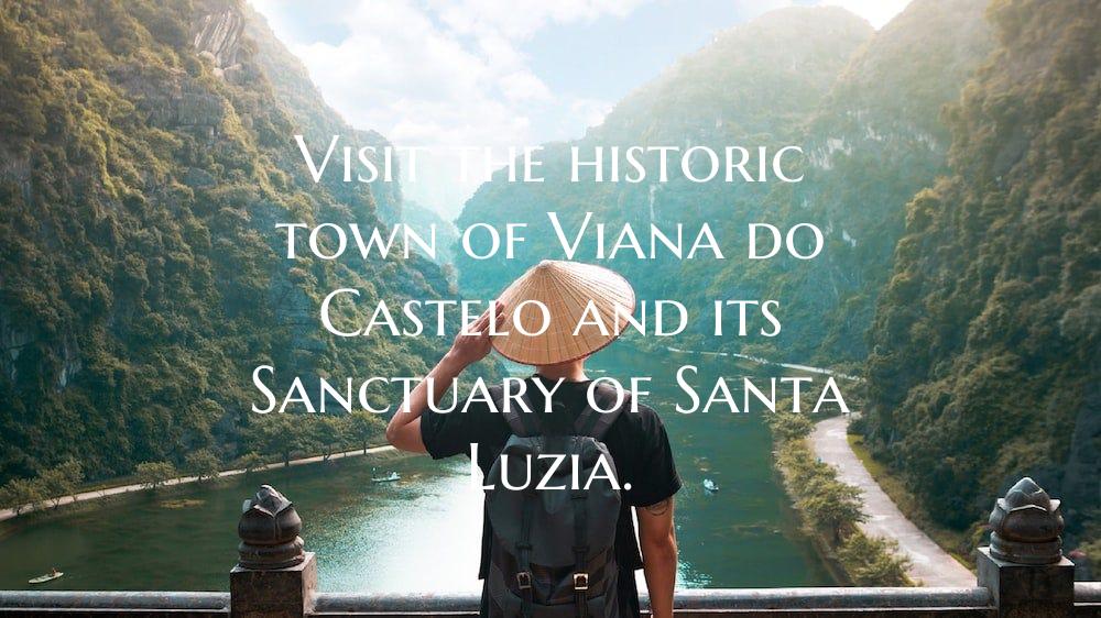 Visit the historic town of Viana do Castelo and it...